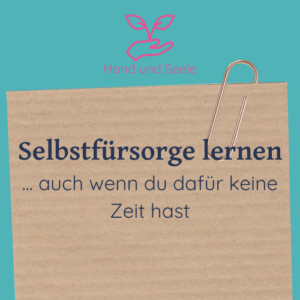 Beitragsbild zum Artikel "Selbstfürsorge lernen - auch wenn du dafür keine Zeit hast"