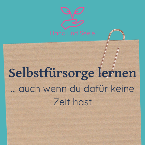 Beitragsbild zum Artikel "Selbstfürsorge lernen - auch wenn du dafür keine Zeit hast"