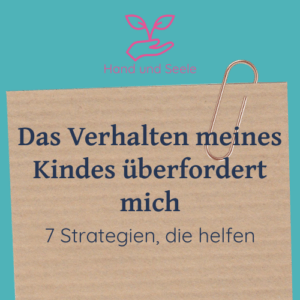 Beitragsbild zum Artikel "Das Verhalten meines Kindes überfordert mich. 7 Strategien, die helfen"