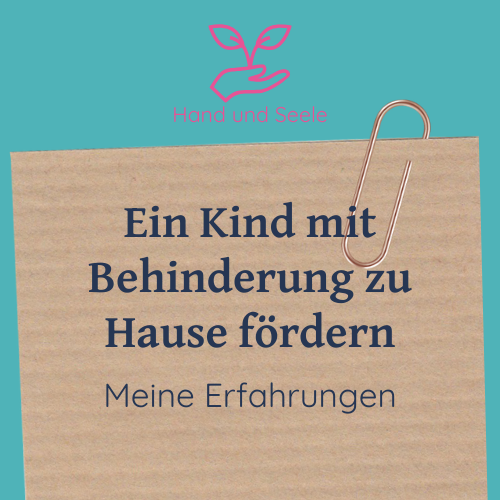 Beitragsbild zum Artikel "Ein Kind mit Behinderung zu Hause fördern. Meine Erfahrungen"