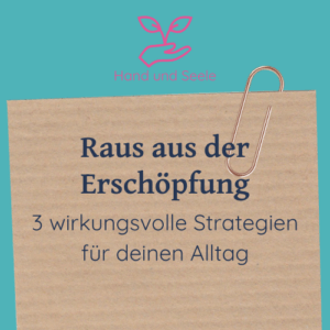 Beitragsbild zum Artikel "Raus aus der Erschöpfung. 3 wirkungsvolle Strategien für deinen Alltag"