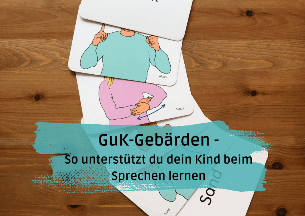 Beitragsbild zum Blogartikel "GuK-Gebärden - So unterstützt du dein Kind beim Sprechen lernen" - zeigt ein Foto von verschiedenen GuK-Karten