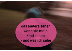 Beitragsbild zum Blogbeitrag "Was andere sehen, wenn sie mein Kind sehen - und was ich sehe" zeigt das verschwommene Foto eines Kindes
