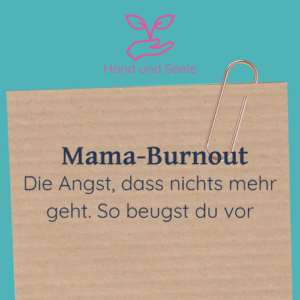 Beitragsbild zum Blogartikel "Mama-Burnout. Die Angst, dass nichts mehr geht. So beugst du vor"