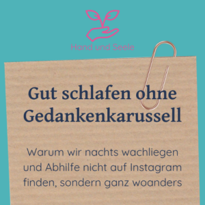 Beitragsbild zum Blogartikel: "Gut schlafen ohne Gedankenkarussell Warum wir nachts wachliegen und Abhilfe nicht auf Instagram finden, sondern ganz woanders"